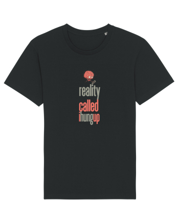 REALITY CALLED, I HUNG UP -  A SUNAT REALITATEA... I-AM INCHIS Black