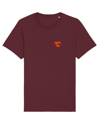 TOTUL E BINE CAND SE TERMINA... CU MINE 2 Burgundy