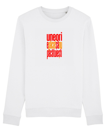 UNEORI E PACAT SA NU PACATUIESTI White