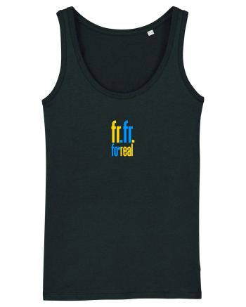 FR FR - FOR REAL - PE BUNE Black