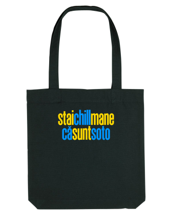 STAI CHILL, MANE, CA SUNT SOTO  Black