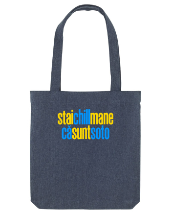 STAI CHILL, MANE, CA SUNT SOTO  Midnight Blue