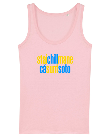 STAI CHILL, MANE, CA SUNT SOTO  Cotton Pink