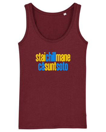 STAI CHILL, MANE, CA SUNT SOTO  Burgundy