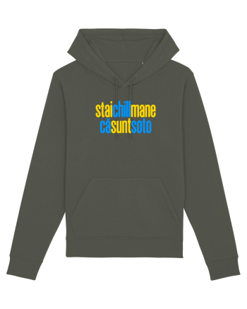STAI CHILL, MANE, CA SUNT SOTO  Khaki