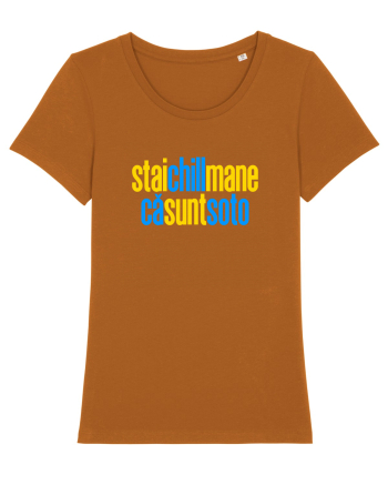 STAI CHILL, MANE, CA SUNT SOTO  Roasted Orange