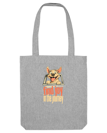 FIND JOY IN THE JOURNEY - CAINE- BUCURA-TE DE CALATORIE / DRUM Heather Grey