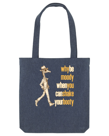 WHY BE MOODY WHEN YOU CAN SHAKE YOUR BOOTY - GIRAFA CU PALARIE Midnight Blue