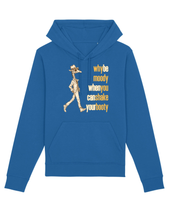 WHY BE MOODY WHEN YOU CAN SHAKE YOUR BOOTY - GIRAFA CU PALARIE Royal Blue