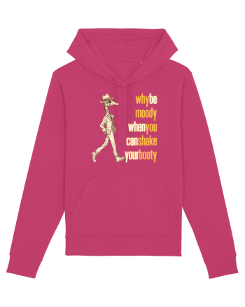WHY BE MOODY WHEN YOU CAN SHAKE YOUR BOOTY - GIRAFA CU PALARIE Raspberry