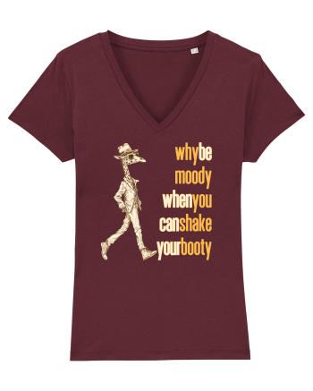 WHY BE MOODY WHEN YOU CAN SHAKE YOUR BOOTY - GIRAFA CU PALARIE Burgundy