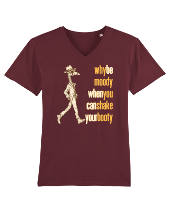 WHY BE MOODY WHEN YOU CAN SHAKE YOUR BOOTY - GIRAFA CU PALARIE Burgundy