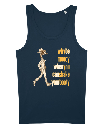 WHY BE MOODY WHEN YOU CAN SHAKE YOUR BOOTY - GIRAFA CU PALARIE Navy