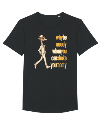 WHY BE MOODY WHEN YOU CAN SHAKE YOUR BOOTY - GIRAFA CU PALARIE Black