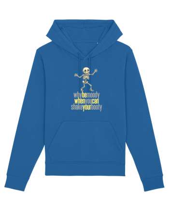 WHY BE MOODY WHEN YOU CAN SHAKE YOUR BOOTY - SCHELET 3 Royal Blue