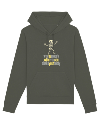 WHY BE MOODY WHEN YOU CAN SHAKE YOUR BOOTY - SCHELET 3 Khaki