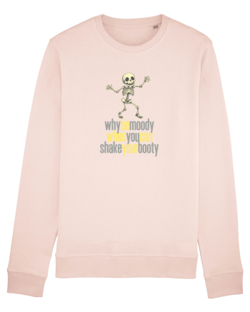 WHY BE MOODY WHEN YOU CAN SHAKE YOUR BOOTY - SCHELET 3 Candy Pink