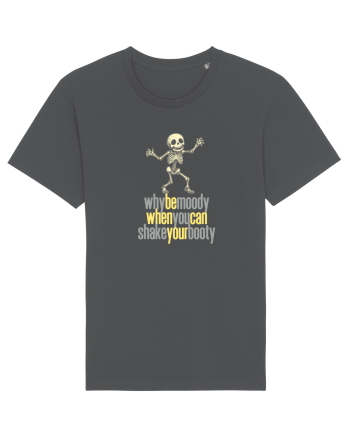 WHY BE MOODY WHEN YOU CAN SHAKE YOUR BOOTY - SCHELET 3 Anthracite