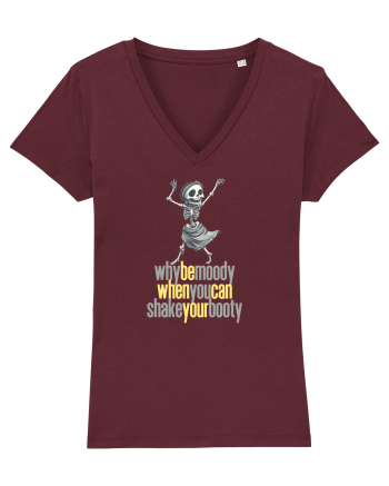 WHY BE MOODY WHEN YOU CAN SHAKE YOUR BOOTY - SCHELET 2 Burgundy