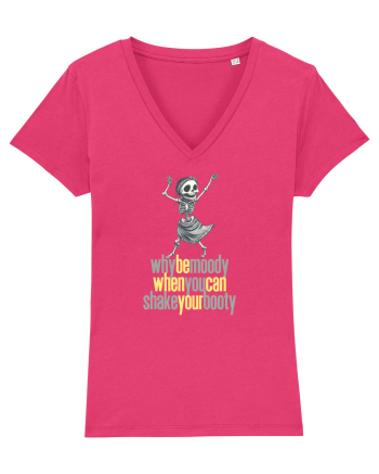 WHY BE MOODY WHEN YOU CAN SHAKE YOUR BOOTY - SCHELET 2 Raspberry