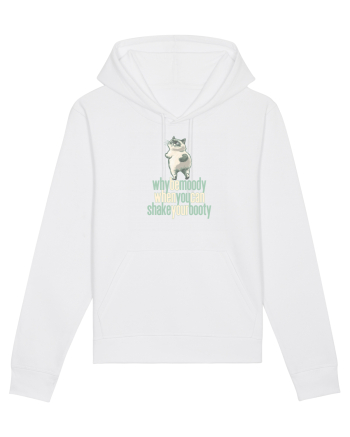 WHY BE MOODY WHEN YOU CAN SHAKE YOUR BOOTY - PISICA GRUMPY White
