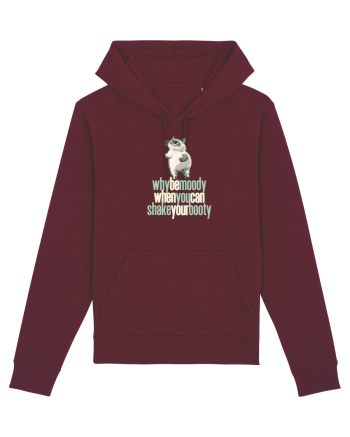 WHY BE MOODY WHEN YOU CAN SHAKE YOUR BOOTY - PISICA GRUMPY Burgundy