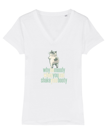 WHY BE MOODY WHEN YOU CAN SHAKE YOUR BOOTY - PISICA GRUMPY White