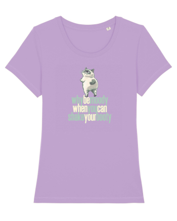 WHY BE MOODY WHEN YOU CAN SHAKE YOUR BOOTY - PISICA GRUMPY Lavender Dawn
