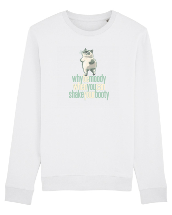 WHY BE MOODY WHEN YOU CAN SHAKE YOUR BOOTY - PISICA GRUMPY White