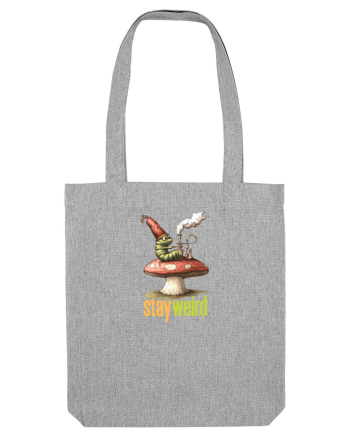 STAY WEIRD - Omida - Alice Heather Grey