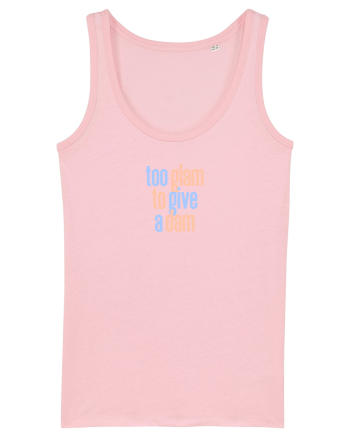 TOO GLAM TO GIVE A DAM Cotton Pink