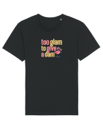 TOO GLAM TO GIVE A DAM Flamingo Tricou mânecă scurtă Unisex Rocker