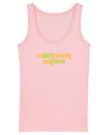 I`M SILENTLY CORRECTING YOUR GRAMMAR Cotton Pink