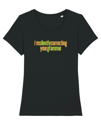 I`M SILENTLY CORRECTING YOUR GRAMMAR Black