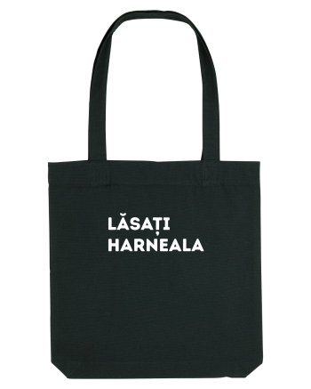 Lasati Harneala - Mesaj Amuzant Vrajeala Politica Sacoșă textilă