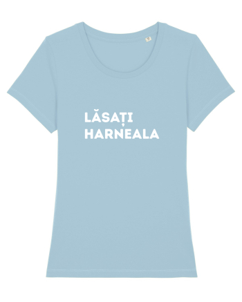 Lasati Harneala - Mesaj Amuzant Vrajeala Politica Sky Blue