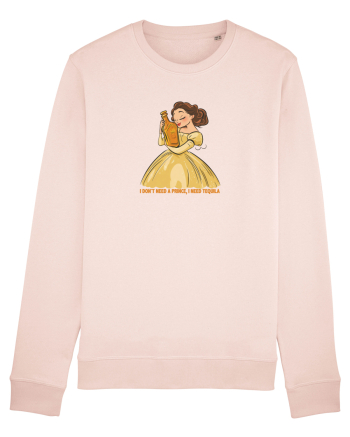 I DON`T NEED A PRINCE, I NEED TEQUILA Candy Pink