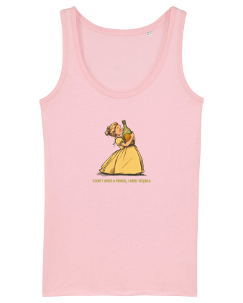I DON`T NEED A PRINCE, I NEED TEQUILA 2 Cotton Pink