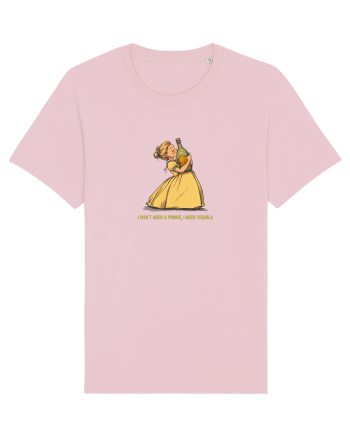 I DON`T NEED A PRINCE, I NEED TEQUILA 2 Cotton Pink