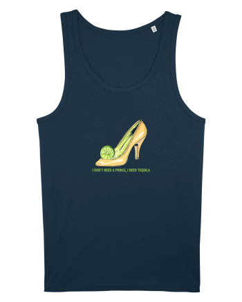 I DON`T NEED A PRINCE, I NEED TEQUILA 3 Navy