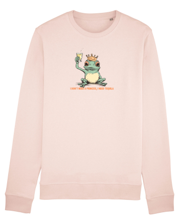 I DON`T NEED A PRINCESS, I NEED TEQUILA  Candy Pink