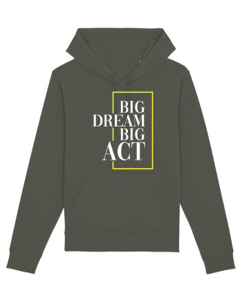 Big dream. Big act. Khaki