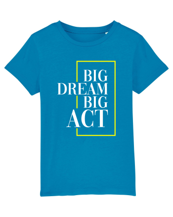 Big dream. Big act. Azur