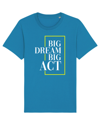 Big dream. Big act. Azur