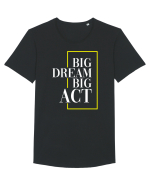 Big dream. Big act. Tricou mânecă scurtă guler larg Bărbat Skater