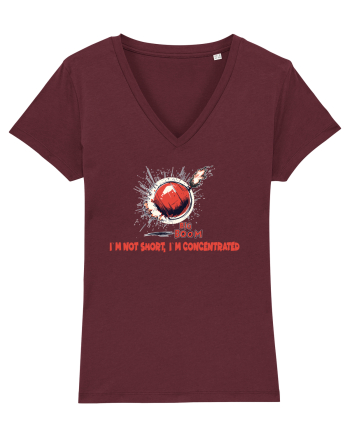I`M NOT SHORT, I`M CONCENTRATED - BOMBA Burgundy