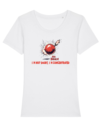 I`M NOT SHORT, I`M CONCENTRATED - BOMBA White