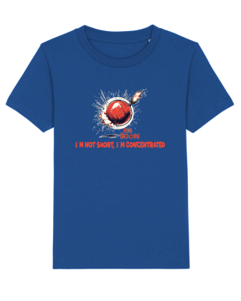 I`M NOT SHORT, I`M CONCENTRATED - BOMBA Majorelle Blue