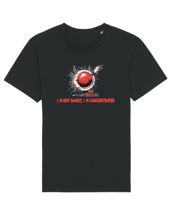 I`M NOT SHORT, I`M CONCENTRATED - BOMBA Black