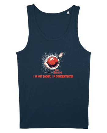 I`M NOT SHORT, I`M CONCENTRATED - BOMBA Navy